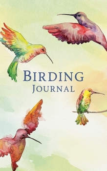 Paperback Birding Journal: Bird Watching Log Book to Track Bird Sightings and Activity Book
