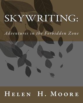 Paperback Skywriting: Adventures in the Forbidden Zone Book