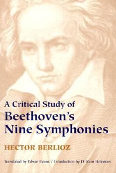 Paperback A Critical Study of Beethoven's Nine Symphonies Book