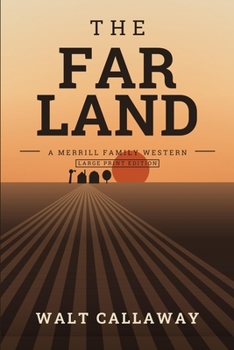 The Far Land: A Merrill Family Western (Large Print)