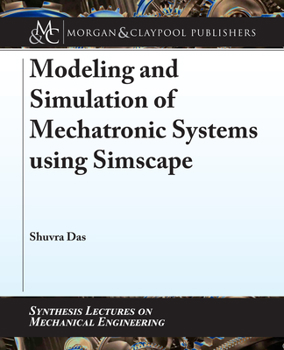 Paperback Modeling and Simulation of Mechatronic Systems Using Simscape Book