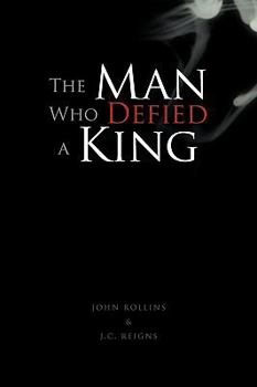 Paperback The Man Who Defied a King Book