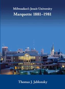 Milwaukee's Jesuit University: Marquette, 1881-1981 (Urban Life Series) - Book  of the Urban Life Series