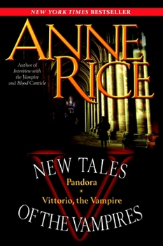 Pandora / Vittorio the Vampire - Book  of the New Tales of the Vampires
