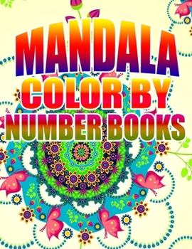 MANDALA COLOR BY NUMBER BOOKS: KIDS AND ADULTS