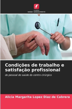 Paperback Condições de trabalho e satisfação profissional [Portuguese] Book