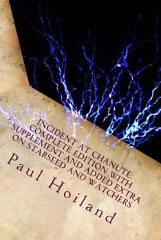 Paperback Incident At Chanute: Complete edition with supplement and added extra on Starseed and Watchers Book