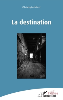 Paperback La destination [French] Book