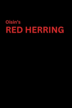 Oisin's RED HERRING