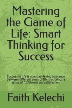 Paperback Mastering the Game of Life: Smart Thinking for Success Book