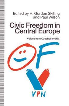 Paperback Civic Freedom in Central Europe: Voices from Czechoslovakia Book