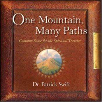 Hardcover One Mountain, Many Paths: Common Sense for the Spiritual Traveler Book