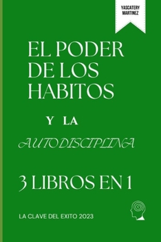 Paperback El poder de los hábitos y la Autodisciplina: la clave de la productividad y el éxito [Spanish] Book