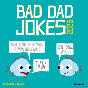 Calendar Bad Dad Jokes 2025 7 X 7 Mini Wall Calendar Book