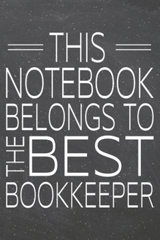 Paperback This Notebook Belongs To The Best Bookkeeper: Bookkeeper Dot Grid Notebook, Planner or Journal - 110 Dotted Pages - Office Equipment, Supplies - Funny Book