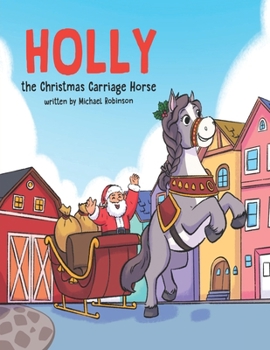 Paperback Holly the Christmas Carriage Horse Book