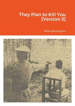 Paperback They Plan to Kill You [Version 5] Book
