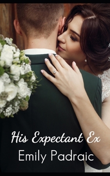 Paperback His Expectant Ex Book