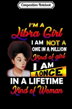 Composition Notebook: I'm A Libra I Am Not A One In A Million Funny Birthday Gift  Journal/Notebook Blank Lined Ruled 6x9 100 Pages