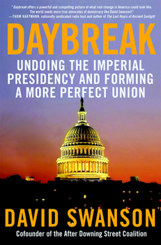 Paperback Daybreak: Undoing the Imperial Presidency and Forming a More Perfect Union Book