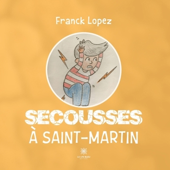 Paperback Secousses à Saint-Martin [French] Book