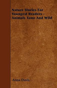 Paperback Nature Stories For Youngest Readers - Animals Tame And Wild Book