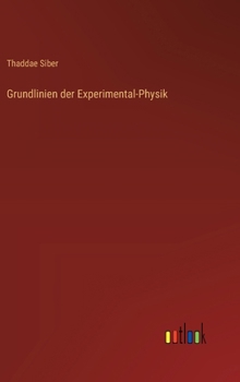Grundlinien der Experimental-Physik