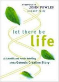 Hardcover Let There Be Life: A Scientific and Poetic Retelling of the Genesis Creation Story Book
