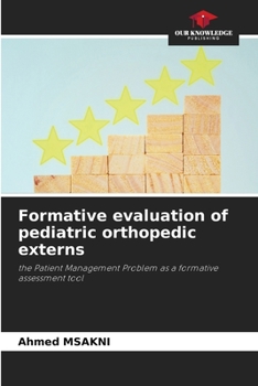 Paperback Formative evaluation of pediatric orthopedic externs Book