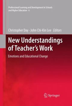 Paperback New Understandings of Teacher's Work: Emotions and Educational Change Book