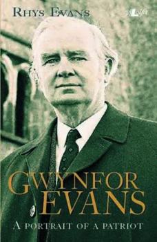 Hardcover Gwynfor Evans: Portrait of a Patriot Book