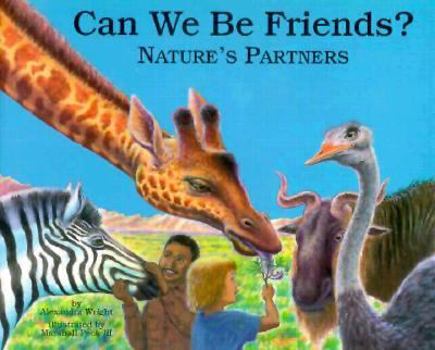 Hardcover Can We Be Friends: Nature's Partners Book