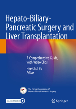 Paperback Hepato-Biliary-Pancreatic Surgery and Liver Transplantation: A Comprehensive Guide, with Video Clips Book