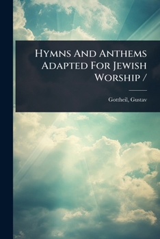 Paperback Hymns And Anthems Adapted For Jewish Worship / Book