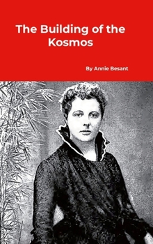 The Building of the Kosmos and Other Lectures