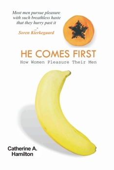 He Comes First: How Women Pleasure Their Men