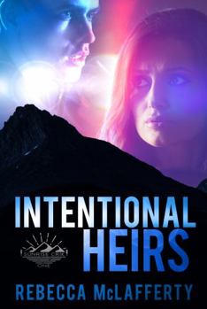 Paperback Intentional Heirs (Sunrise Crik Series) Book