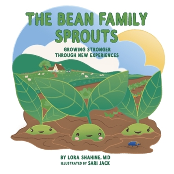 Paperback The Bean Family Sprouts: Growing Stronger Through New Experiences Book