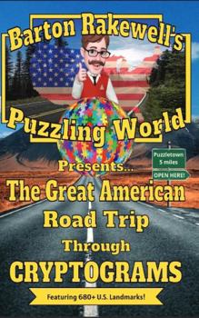 Paperback Barton Rakewell's Puzzling World Presents The Great American Road Trip Through Cryptograms Book