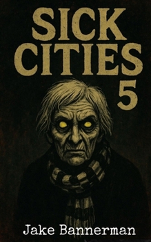 Paperback Sick Cities 5: Creepy Old People and Their Stories Book