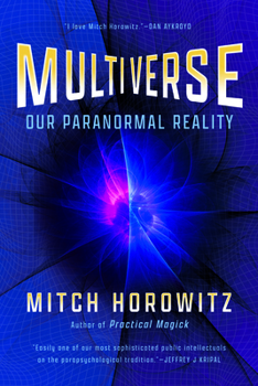 Multiverse: Our Paranormal Reality