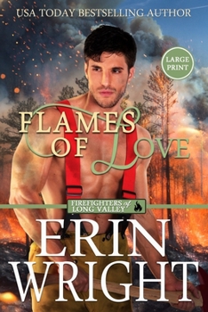 Paperback Flames of Love: A Friends-with-Benefits Fireman Romance (Large Print) [Large Print] Book