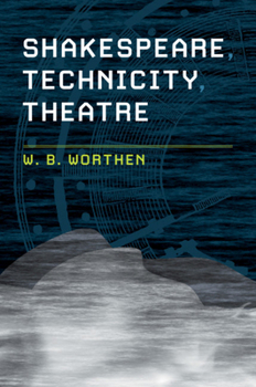 Hardcover Shakespeare, Technicity, Theatre Book