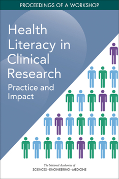 Paperback Health Literacy in Clinical Research: Practice and Impact: Proceedings of a Workshop Book