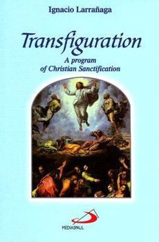 Paperback Transfiguration: A Program of Christian Sanctification Book