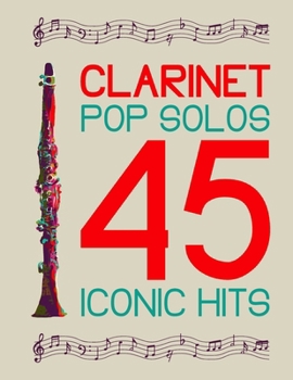 Paperback Pop Clarinet Solos: 45 Iconic Hits Book