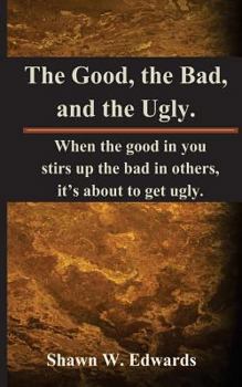 Paperback The Good, The Bad, and The Ugly Book