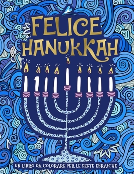 Un Livre de Coloriage Pour Les F�tes Juives: Joyeux Hanoucca