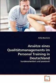 Paperback Ansätze eines Qualitätsmanagements im Personal Training in Deutschland [German] Book