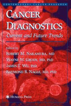 Hardcover Cancer Diagnostics: Current and Future Trends Book